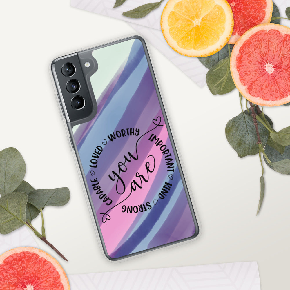 YOU ARE- Samsung Case