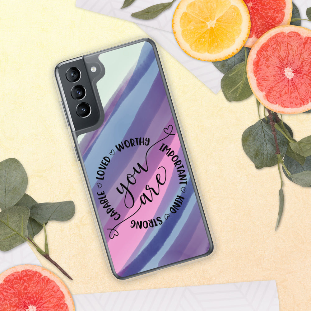 YOU ARE- Samsung Case