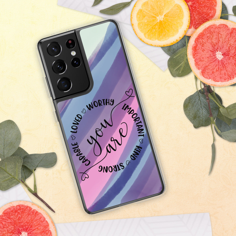 YOU ARE- Samsung Case