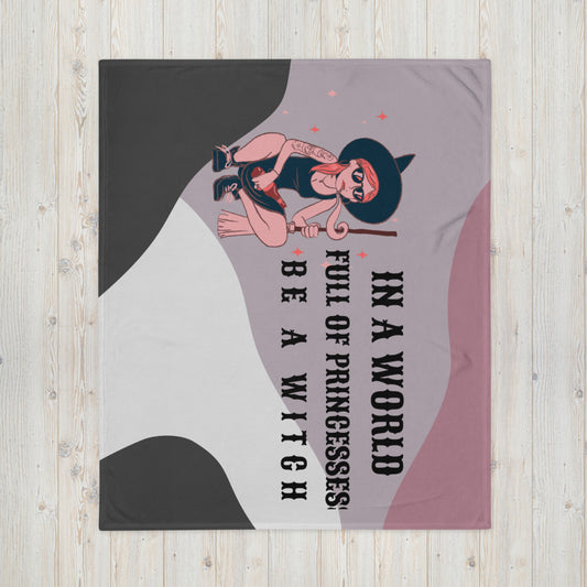 BE A WITCH- Throw Blanket