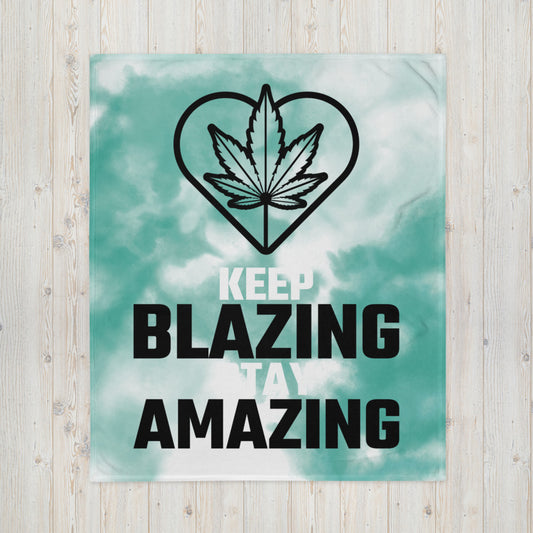KEEP BLAZING, STAY AMAZING- Throw Blanket