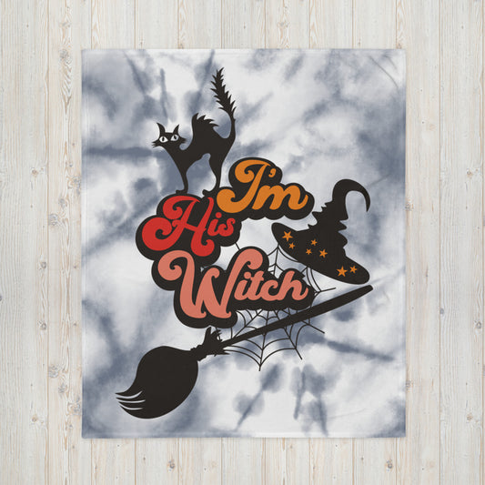 I'M HIS WITCH- Throw Blanket