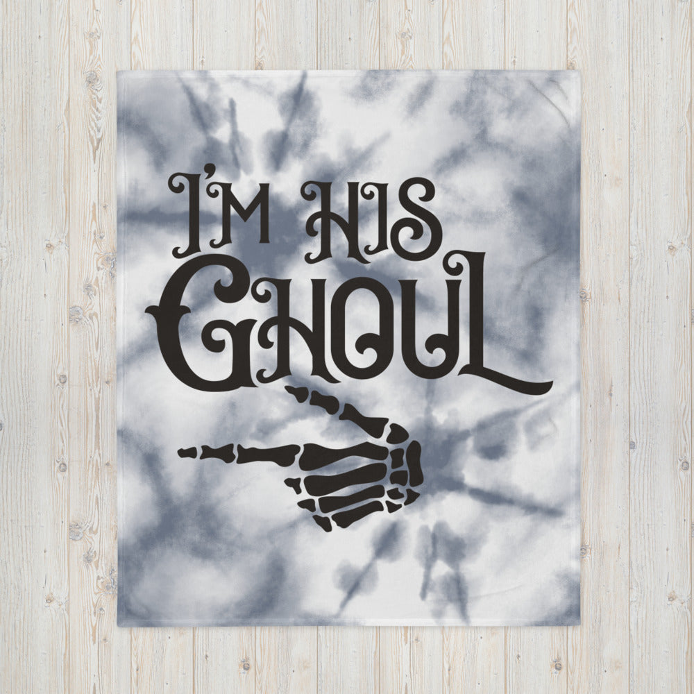 I'M HIS GHOUL-Throw Blanket