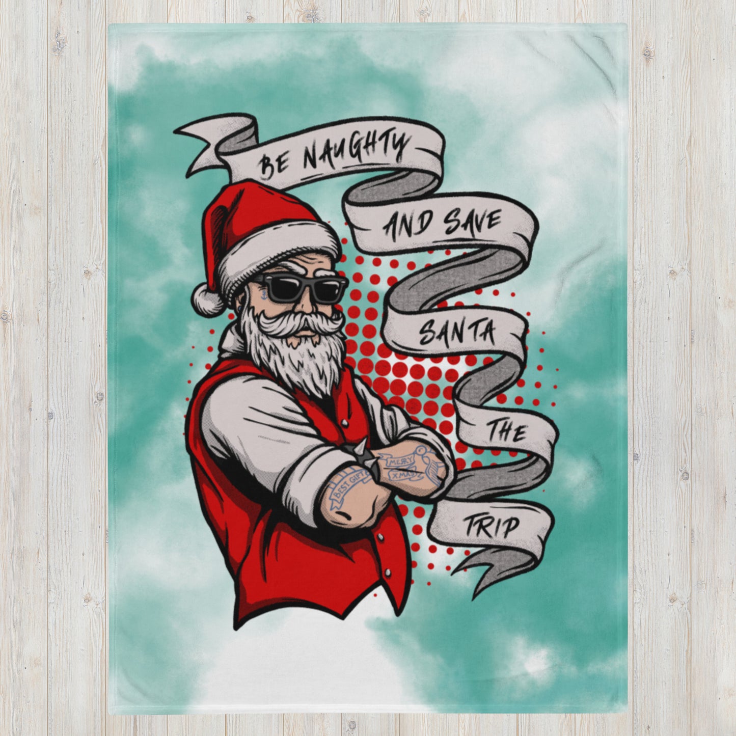 BE NAUGHTY AND SAVE SANTA THE TRIP- Throw Blanket