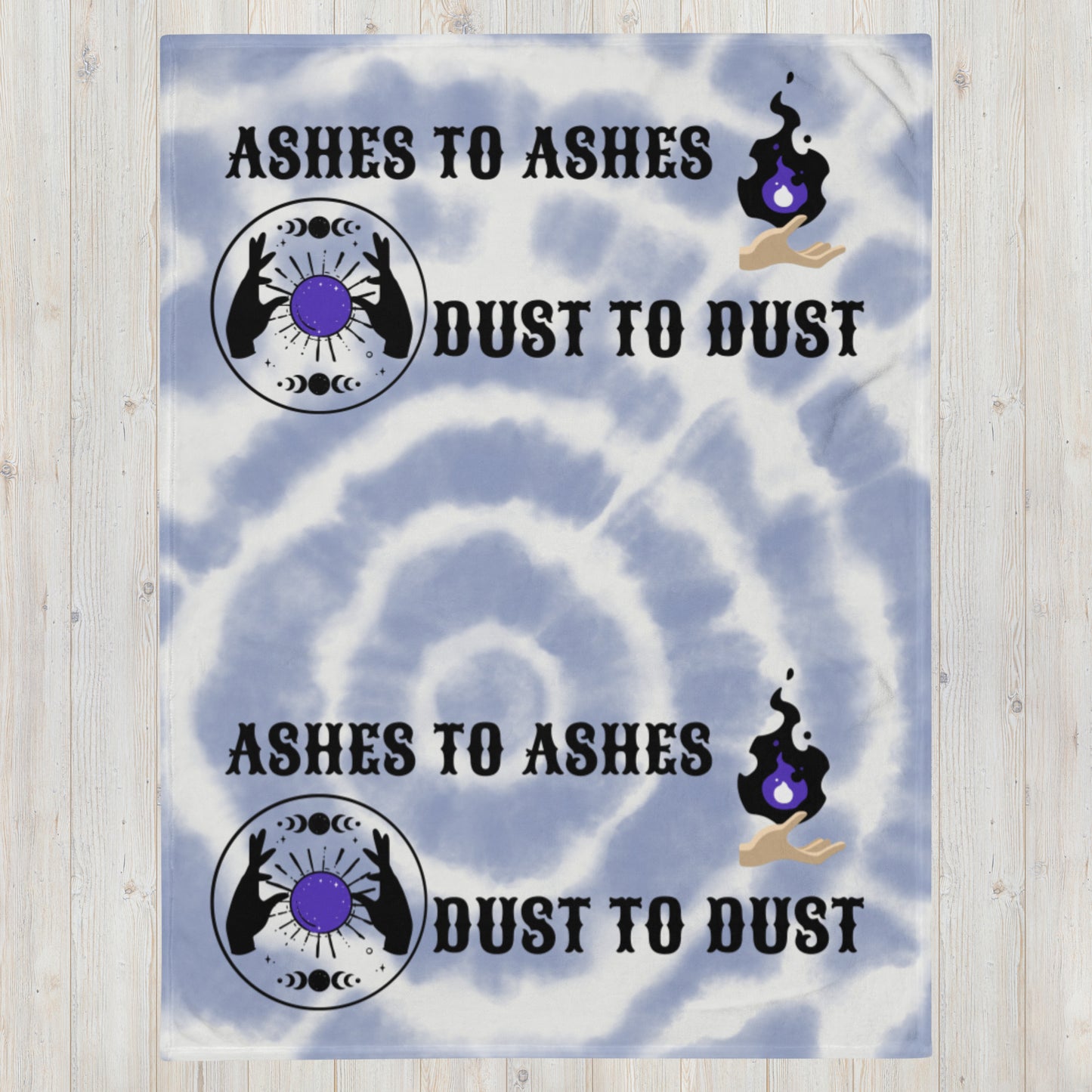 ASHES TO ASHES, DUST TO DUST- Throw Blanket