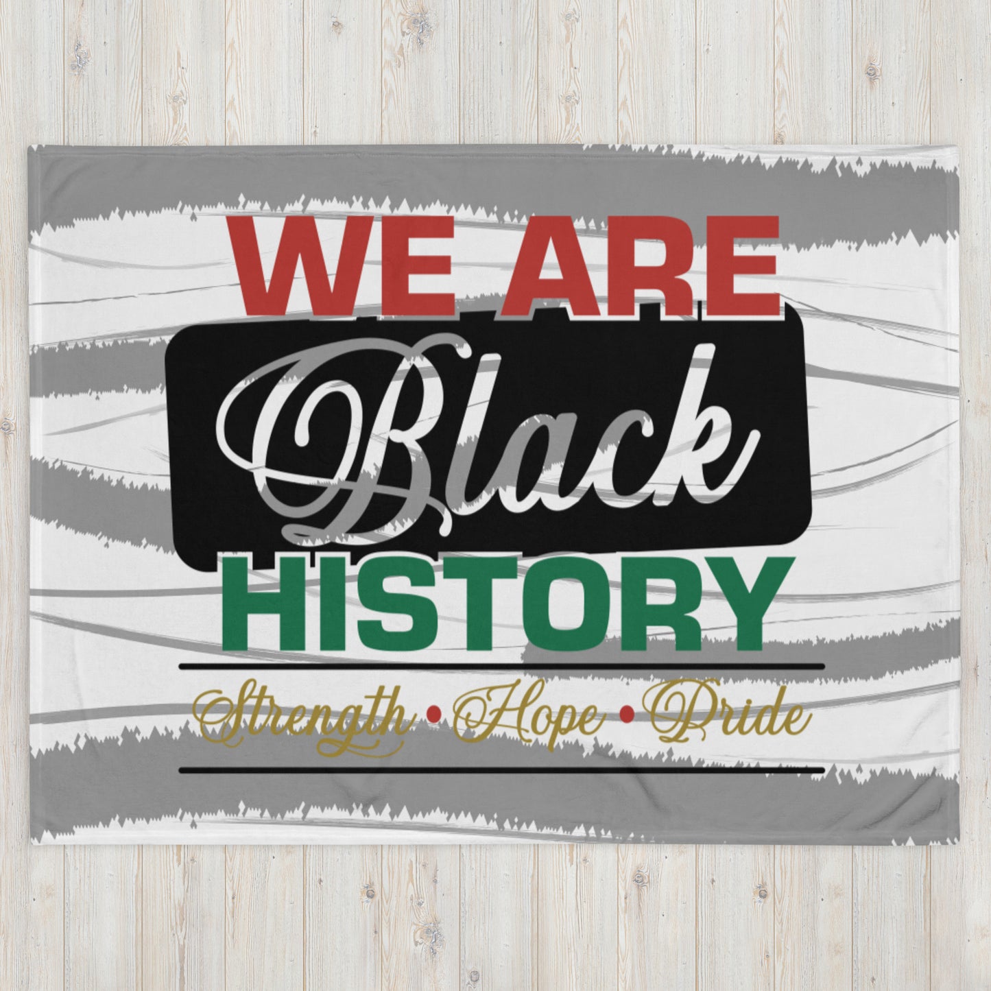 WE ARE BLACK HISTORY- Throw Blanket