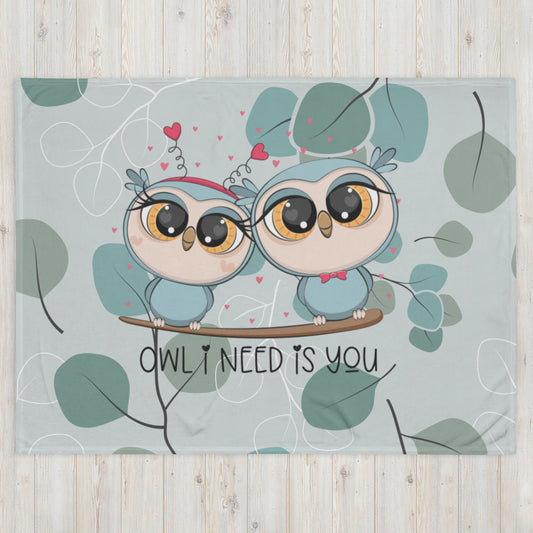 OWL I NEED IS YOU- Throw Blanket