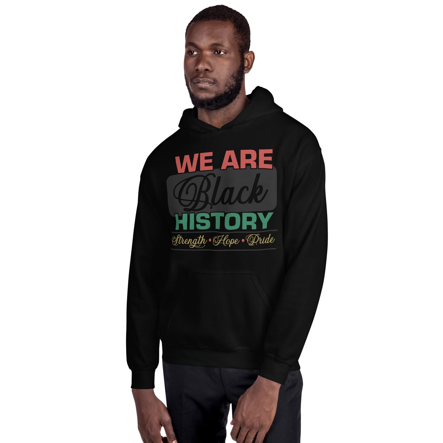 WE ARE BLACK HISTORY- Unisex Hoodie