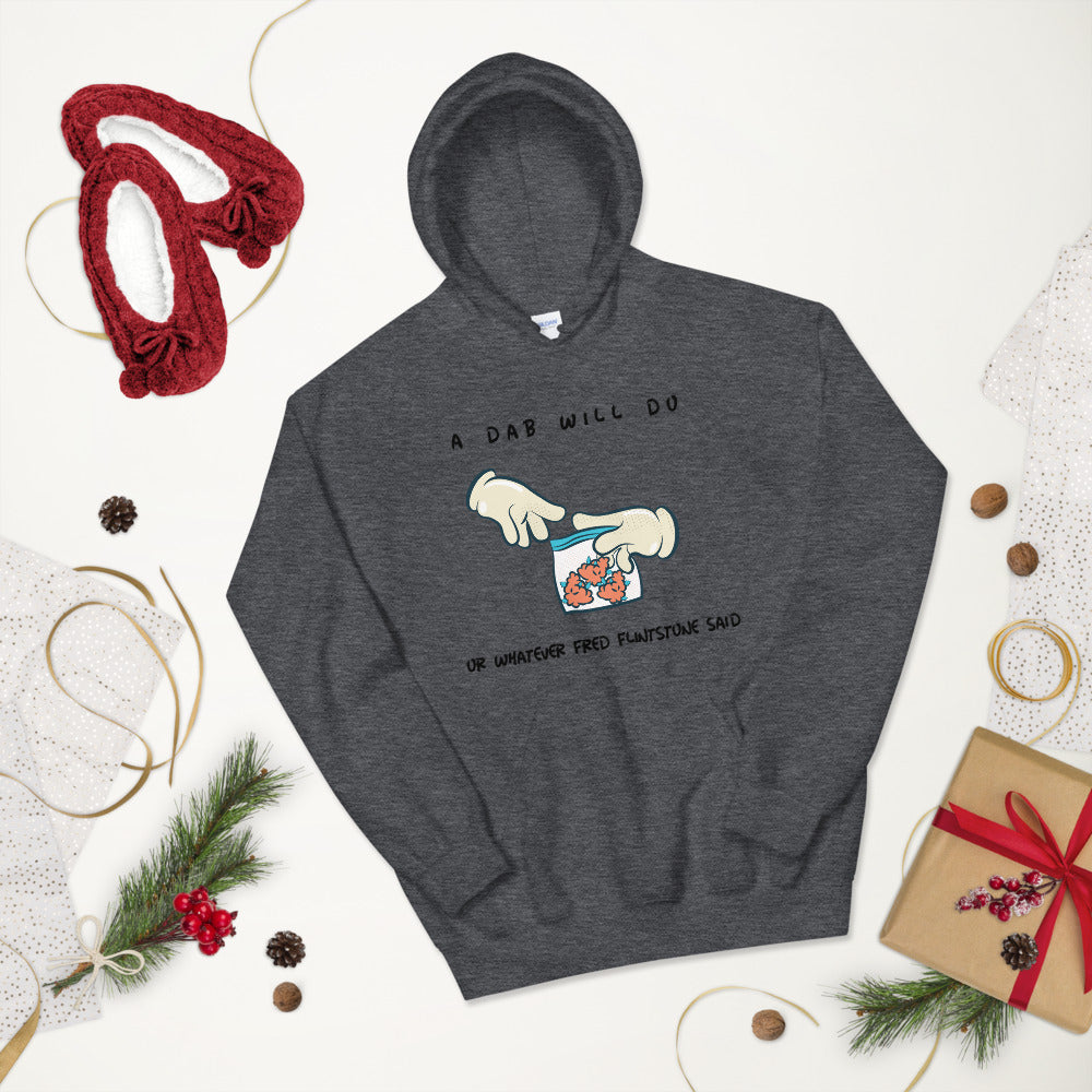 A DAB WILL DO- Unisex Hoodie