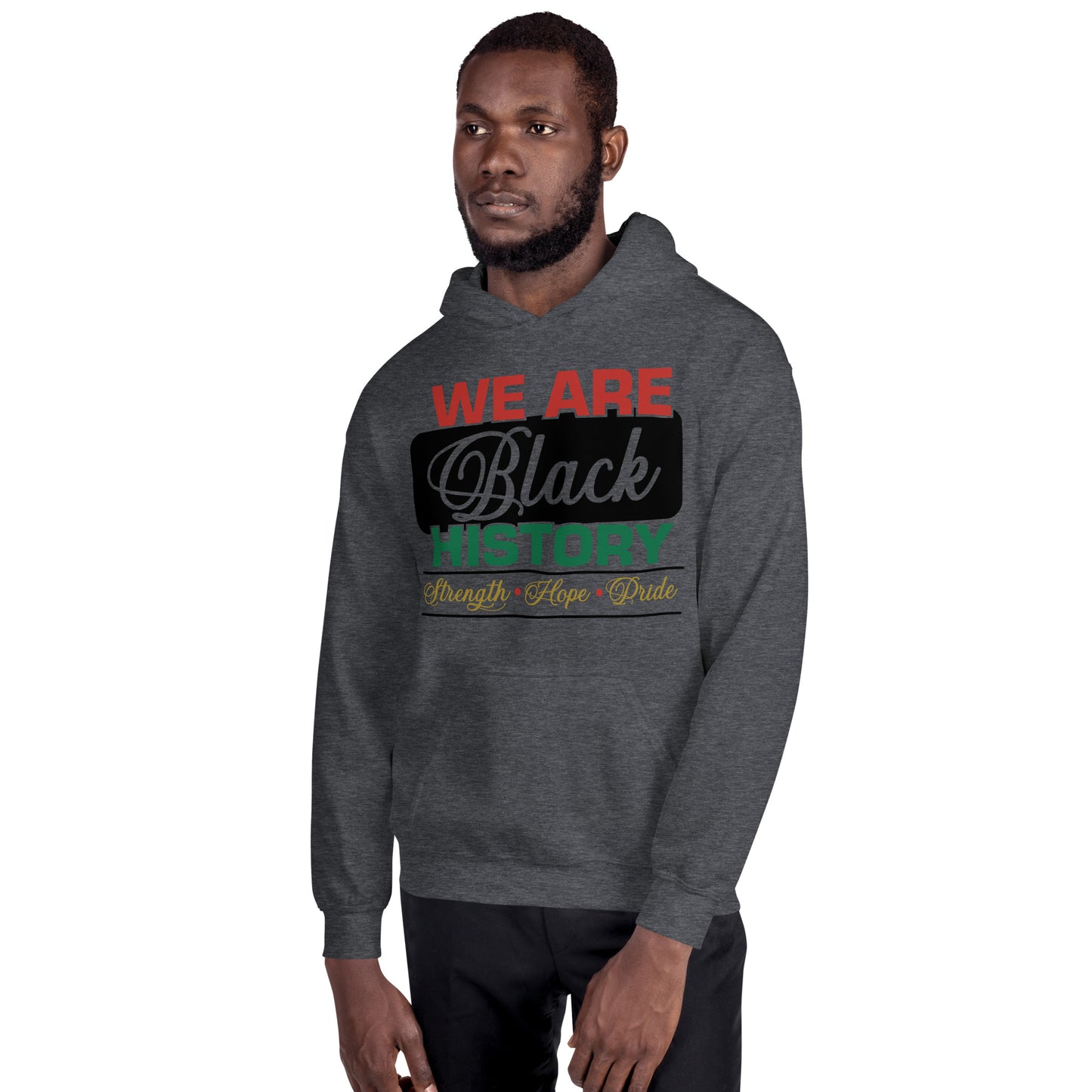 WE ARE BLACK HISTORY- Unisex Hoodie