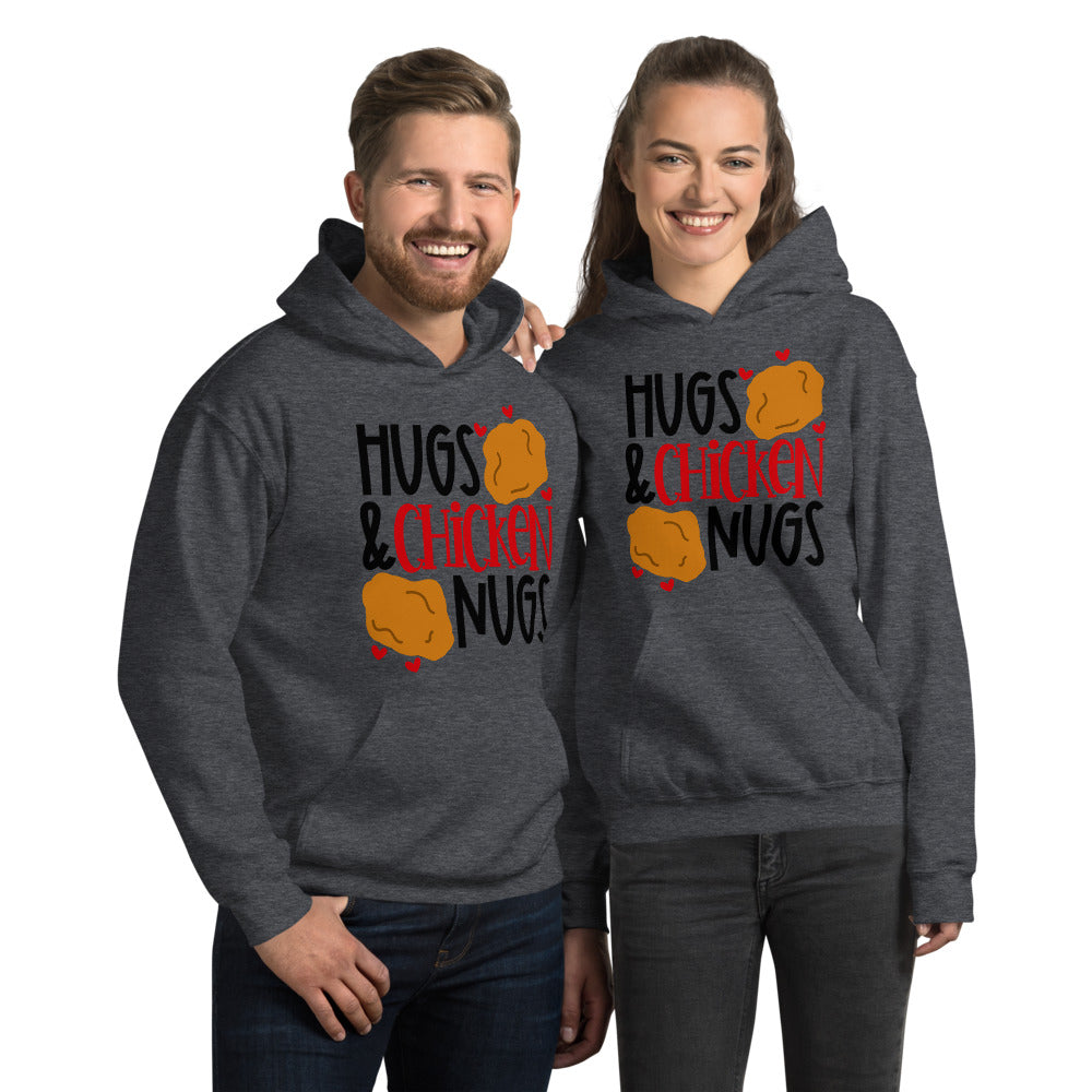 HUGS AND CHICKEN NUGS- Unisex Hoodie