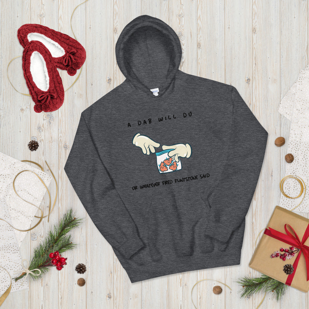A DAB WILL DO- Unisex Hoodie