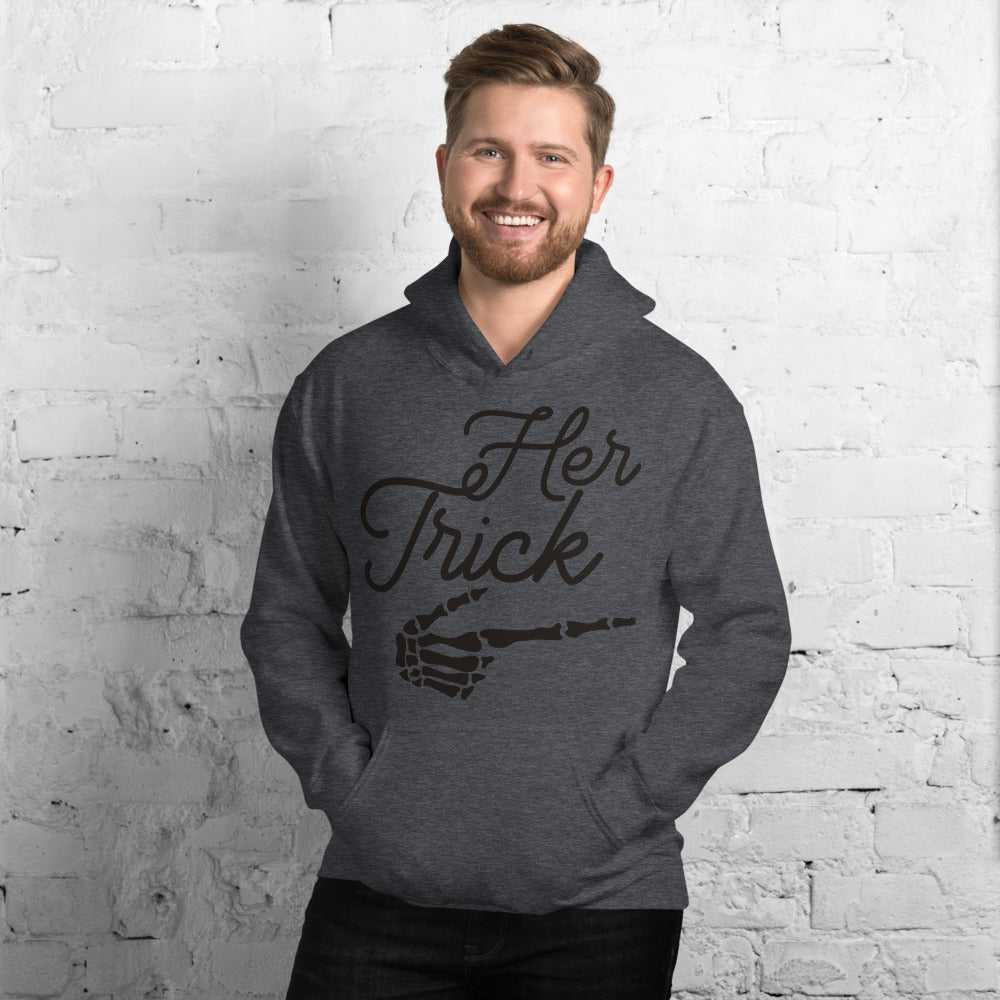 HER TRICK- Unisex Hoodie