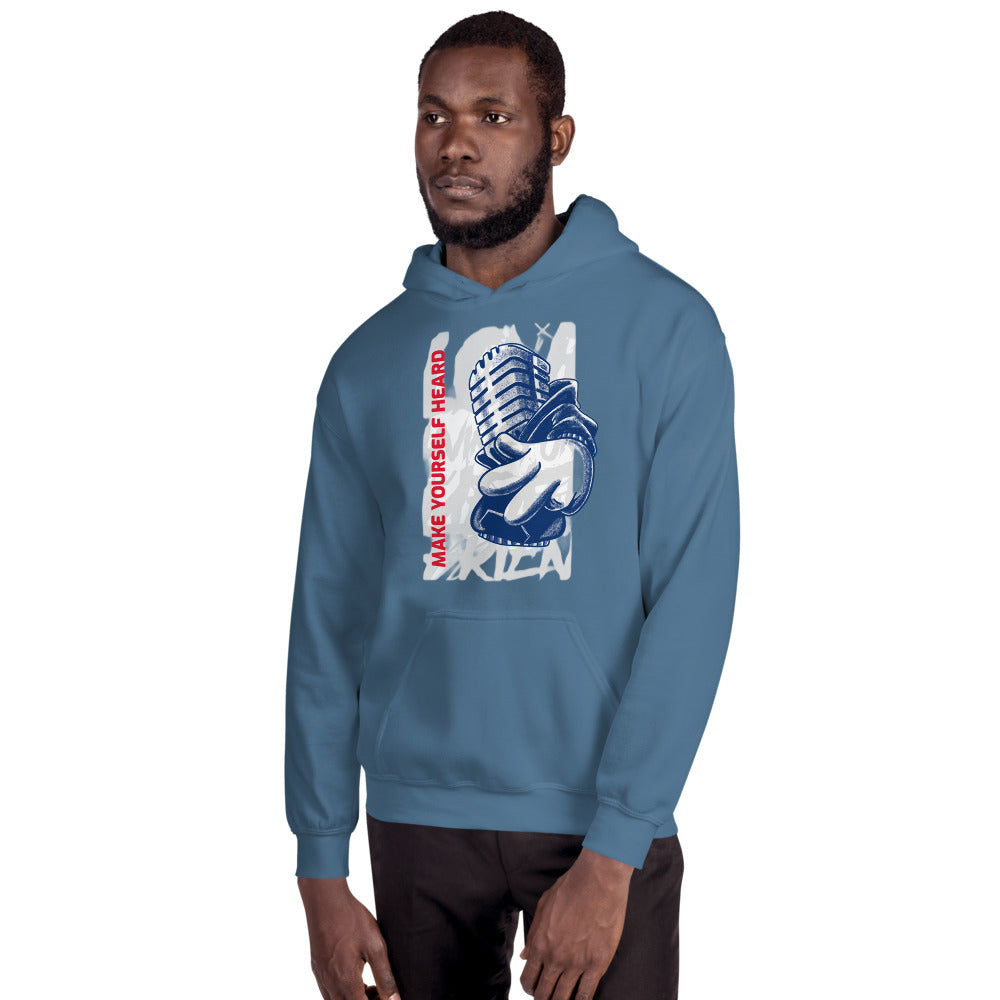 MAKE YOURSELF HEARD! - Unisex Hoodie