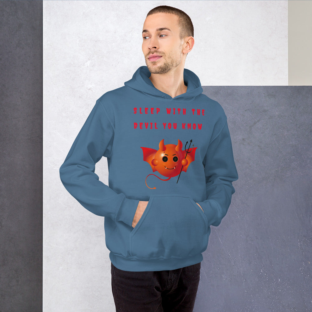 SLEEP WITH THE DEVIL YOU KNOW- Unisex Hoodie