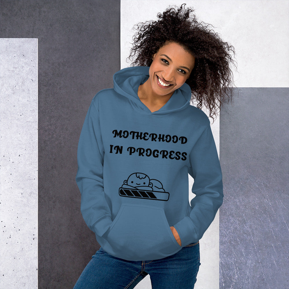 MOTHERHOOD IN PROGRESS- Unisex Hoodie