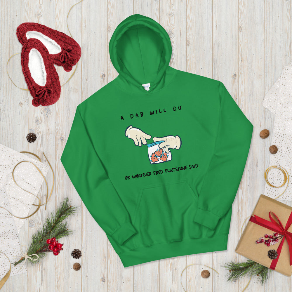 A DAB WILL DO- Unisex Hoodie