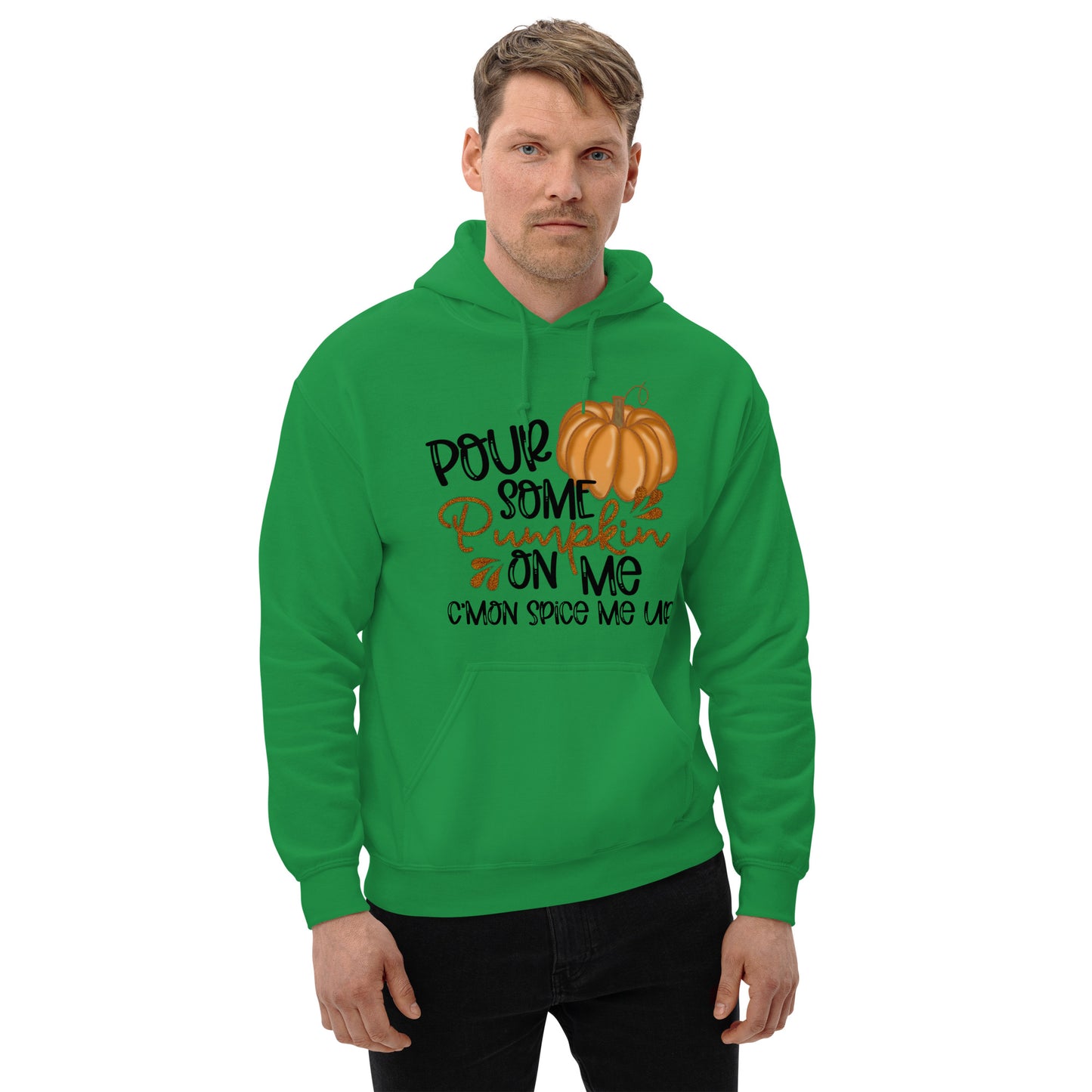 POUR SOME PUMPKIN ON ME- Unisex Hoodie