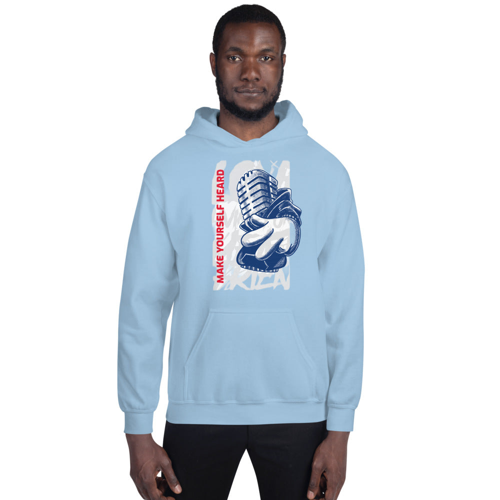 MAKE YOURSELF HEARD! - Unisex Hoodie