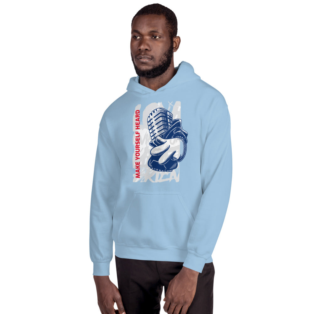 MAKE YOURSELF HEARD! - Unisex Hoodie