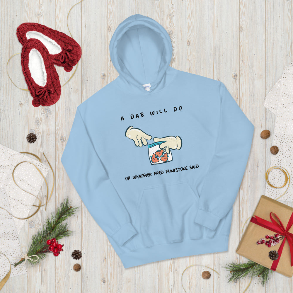 A DAB WILL DO- Unisex Hoodie