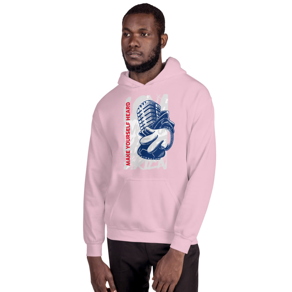 MAKE YOURSELF HEARD! - Unisex Hoodie