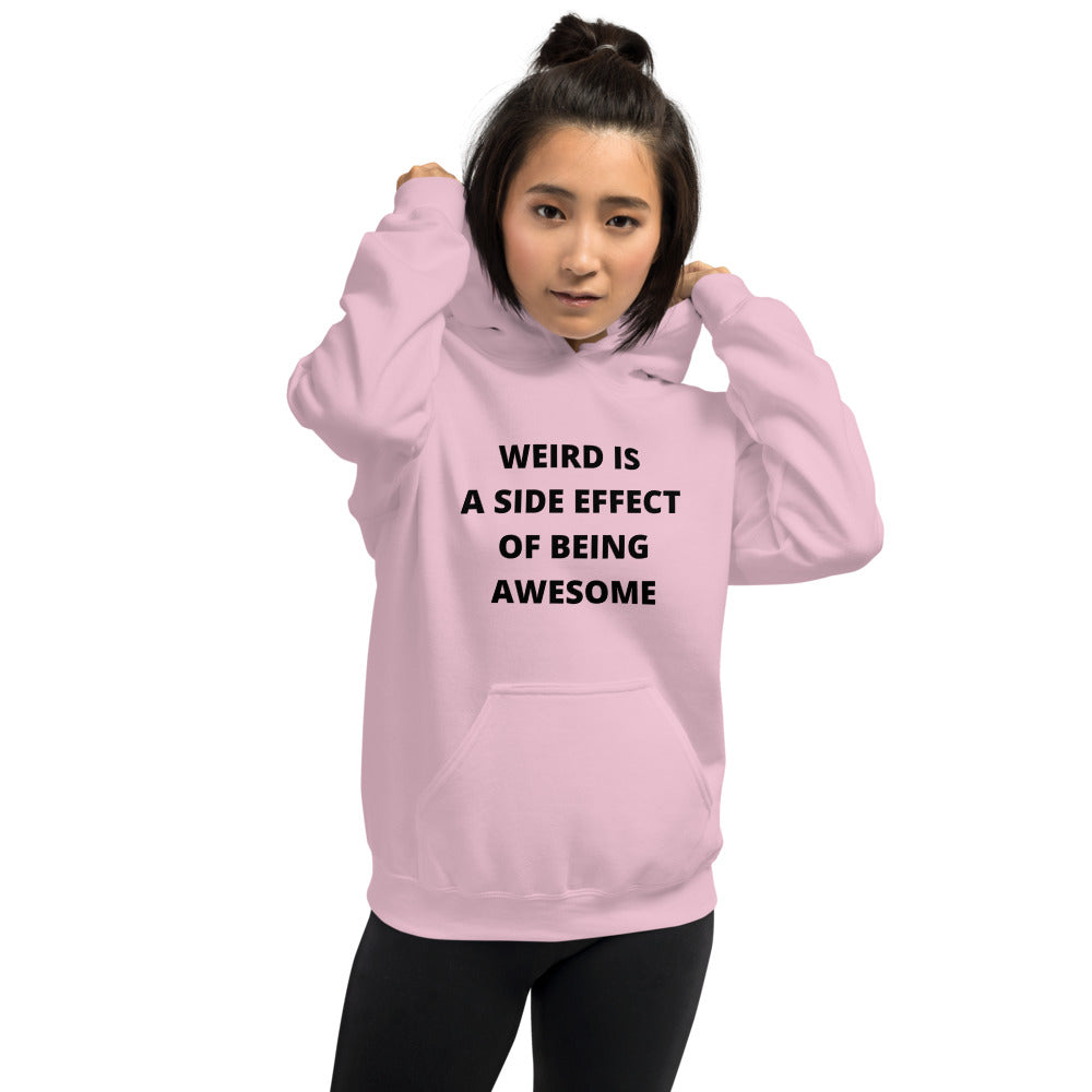 WEIRD IS AWESOME- Unisex Hoodie