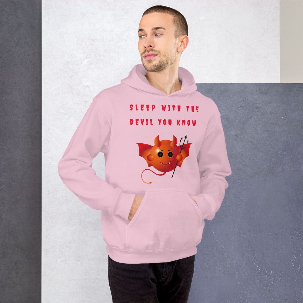 SLEEP WITH THE DEVIL YOU KNOW- Unisex Hoodie