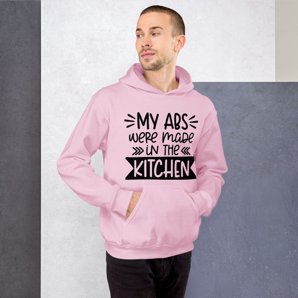 MY ABS WERE MADE IN THE KITCHEN- Unisex Hoodie