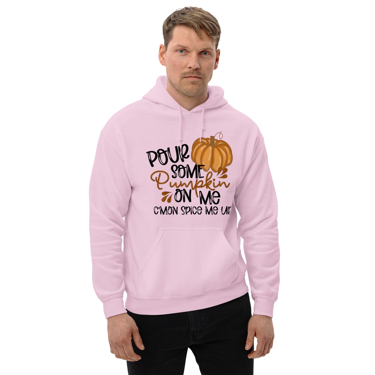 POUR SOME PUMPKIN ON ME- Unisex Hoodie