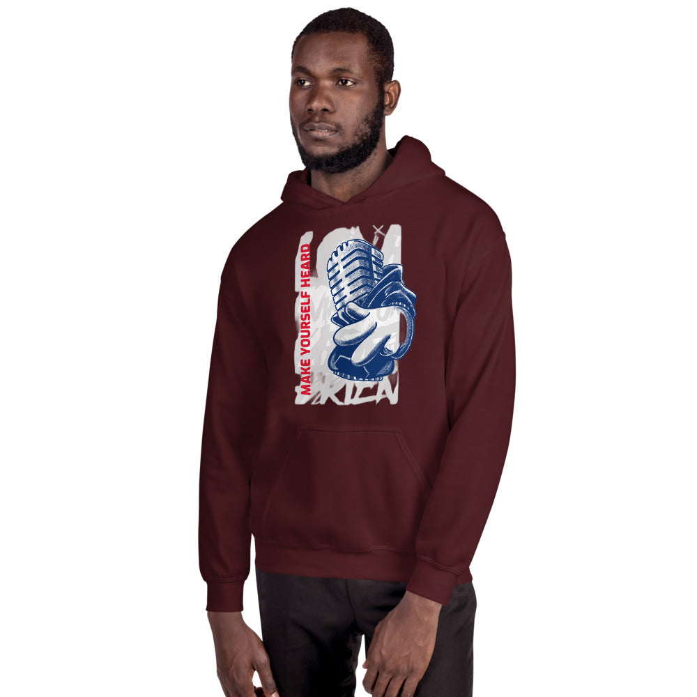MAKE YOURSELF HEARD! - Unisex Hoodie