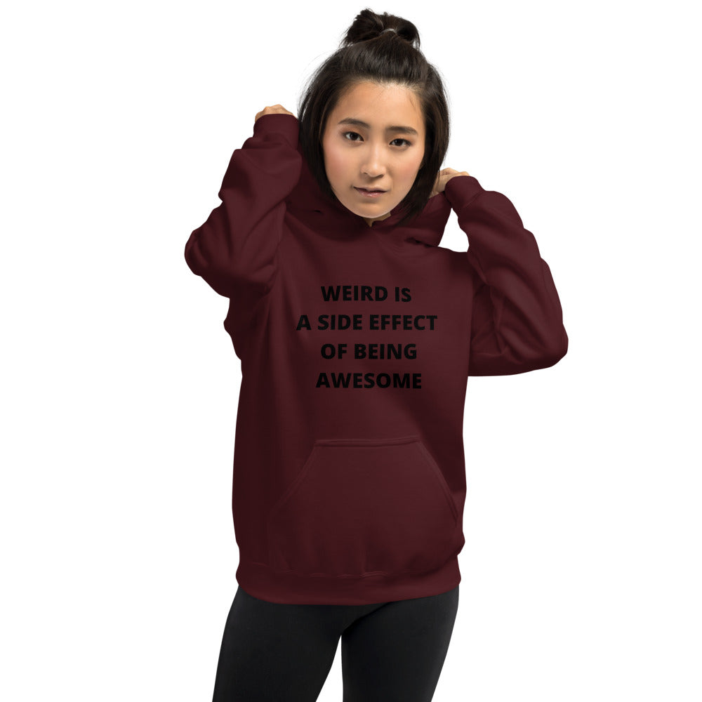 WEIRD IS AWESOME- Unisex Hoodie