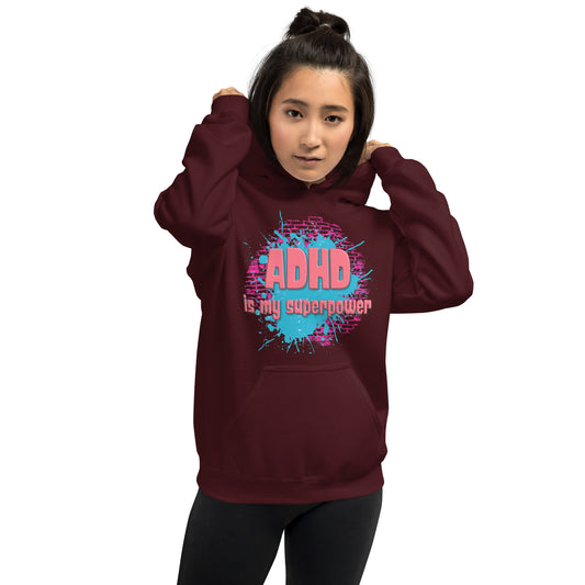 ADHD IS MY SUPERPOWER- Unisex Hoodie