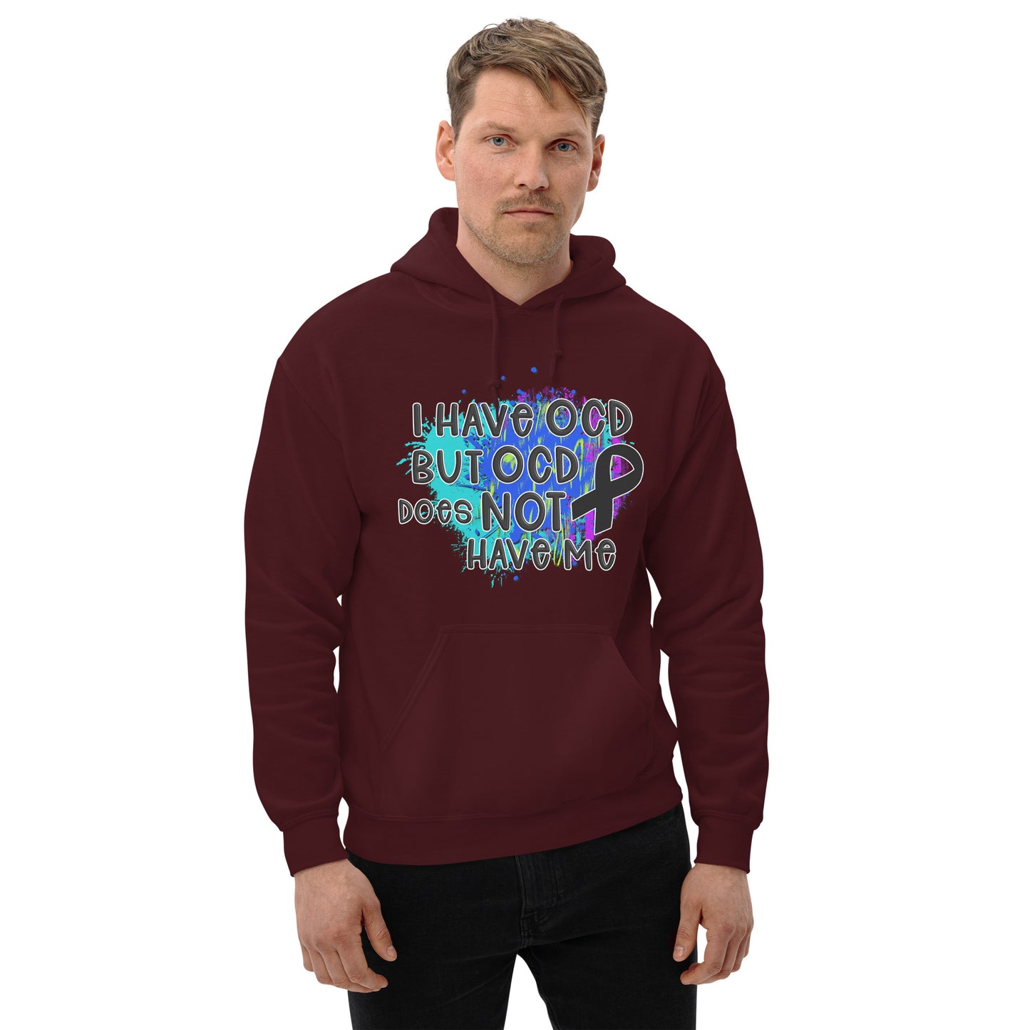 I HAVE OCD BUT OCD DOESN'T HAVE ME- Unisex Hoodie