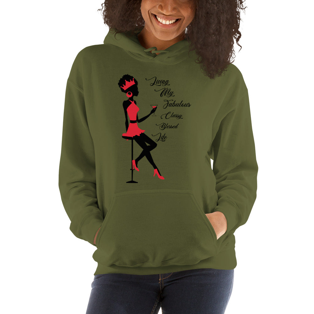 LIVING MY FABULOUS, CLASSY, BLESSED LIFE- Unisex Hoodie