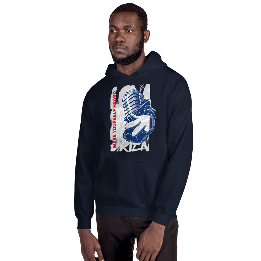MAKE YOURSELF HEARD! - Unisex Hoodie