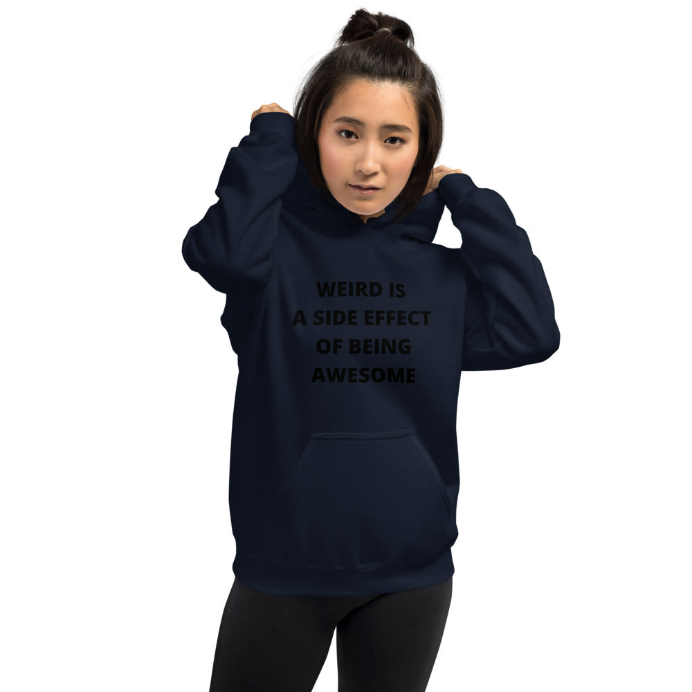 WEIRD IS AWESOME- Unisex Hoodie