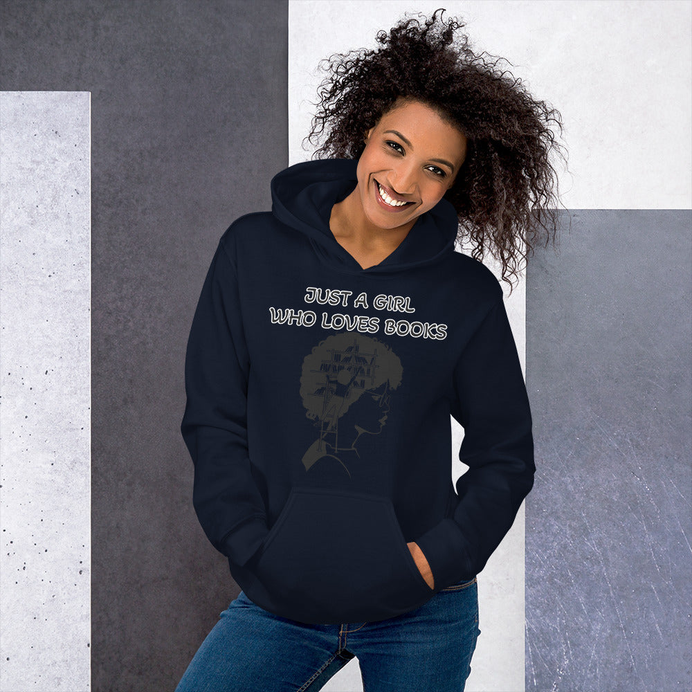 JUST A GIRL WHO LOVES BOOKS- Unisex Hoodie