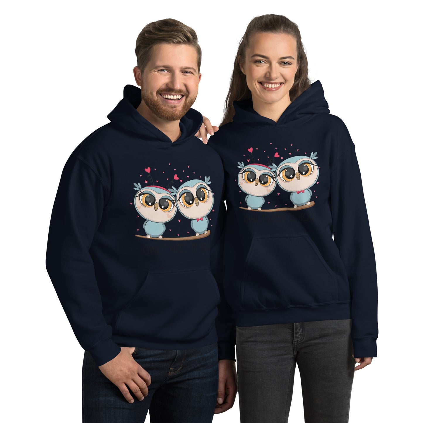 OWL I NEED IS YOU- Unisex Hoodie