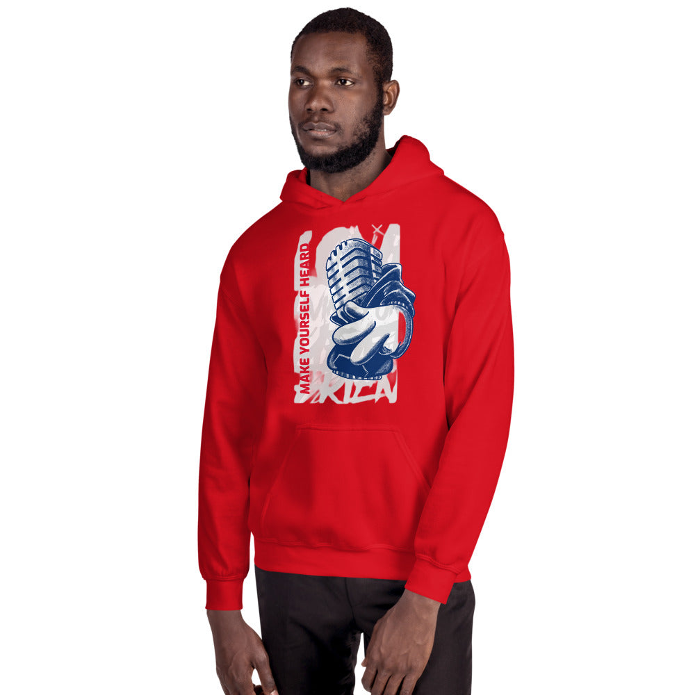 MAKE YOURSELF HEARD! - Unisex Hoodie