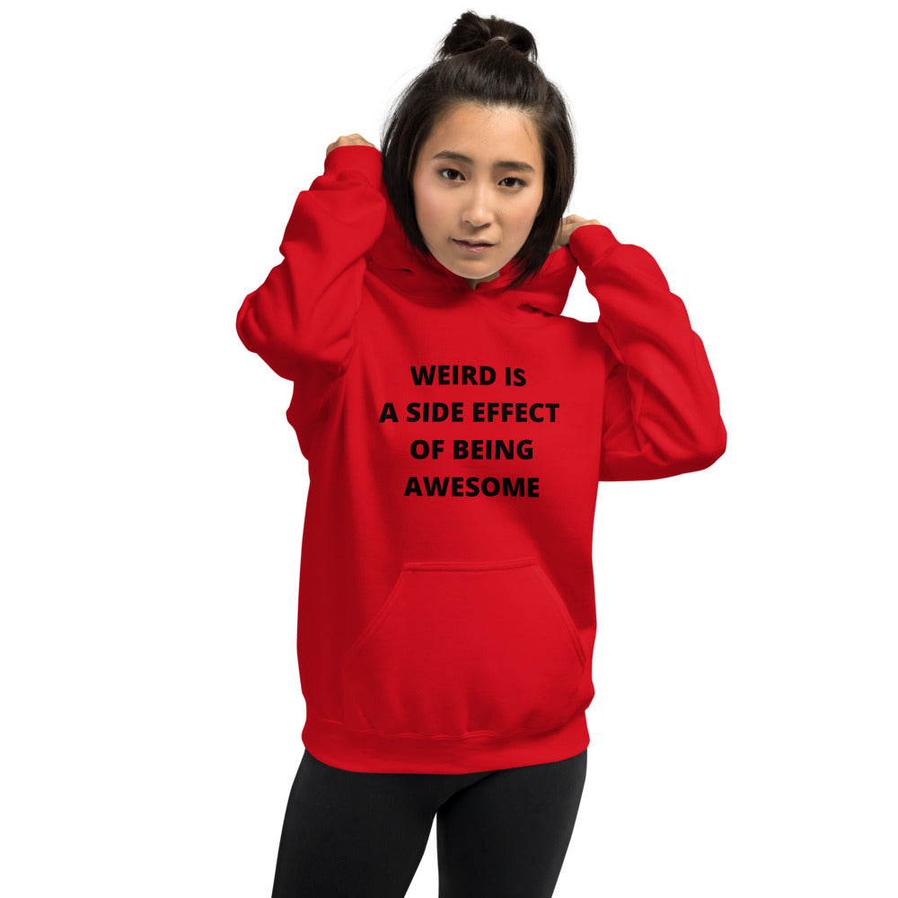 WEIRD IS AWESOME- Unisex Hoodie