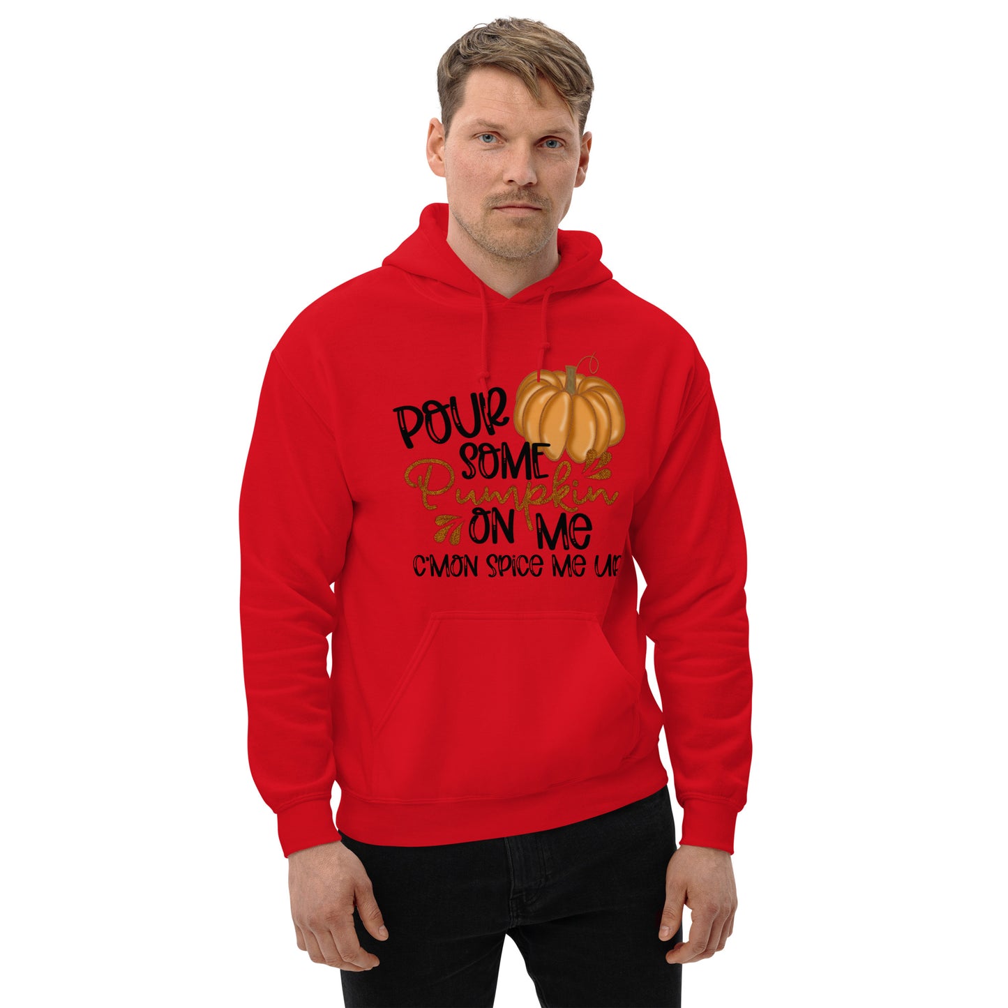 POUR SOME PUMPKIN ON ME- Unisex Hoodie