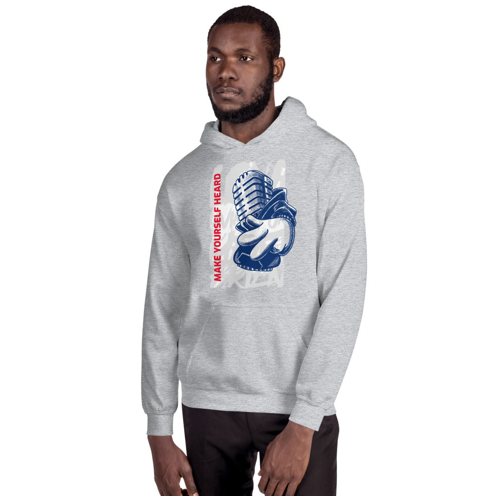 MAKE YOURSELF HEARD! - Unisex Hoodie