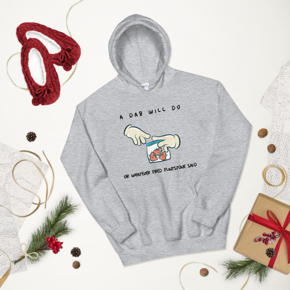 A DAB WILL DO- Unisex Hoodie