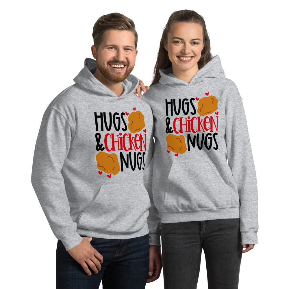 HUGS AND CHICKEN NUGS- Unisex Hoodie