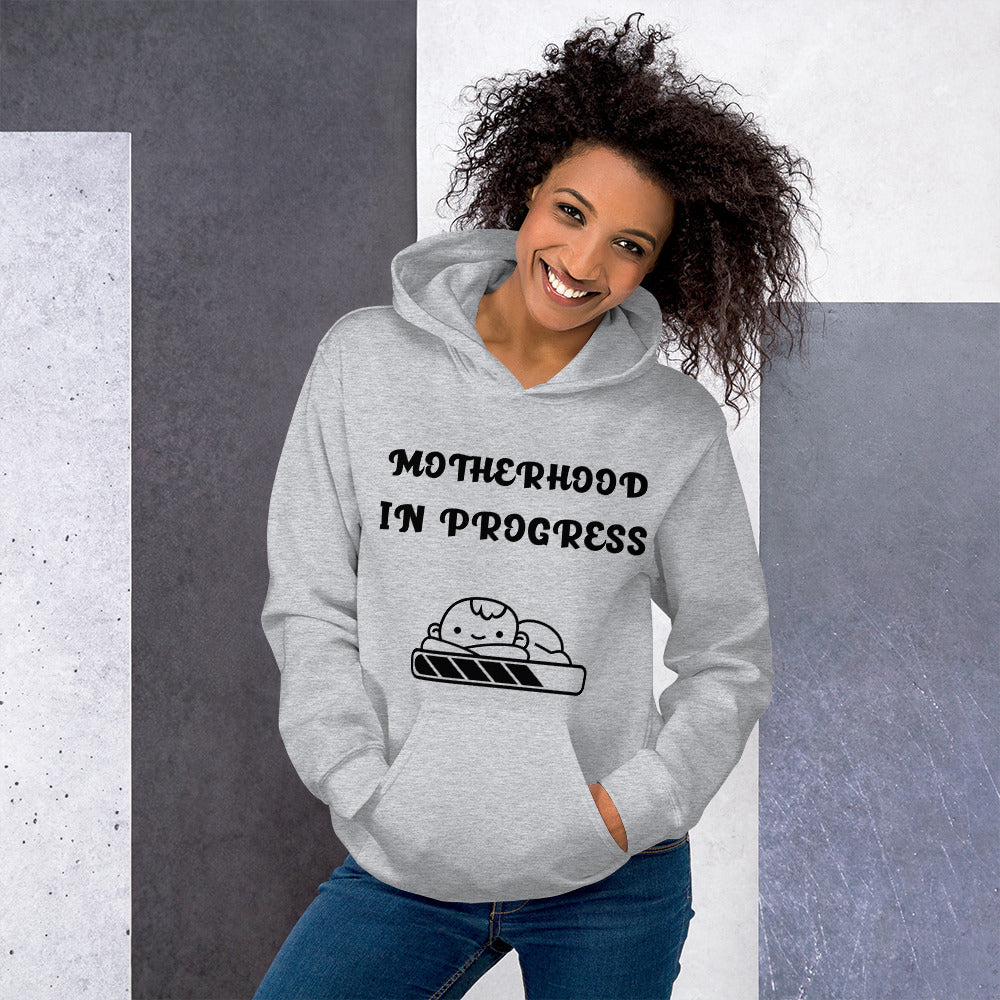 MOTHERHOOD IN PROGRESS- Unisex Hoodie