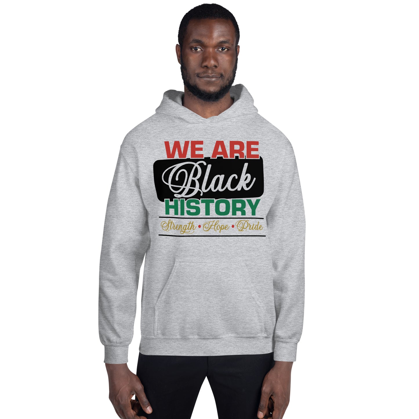 WE ARE BLACK HISTORY- Unisex Hoodie