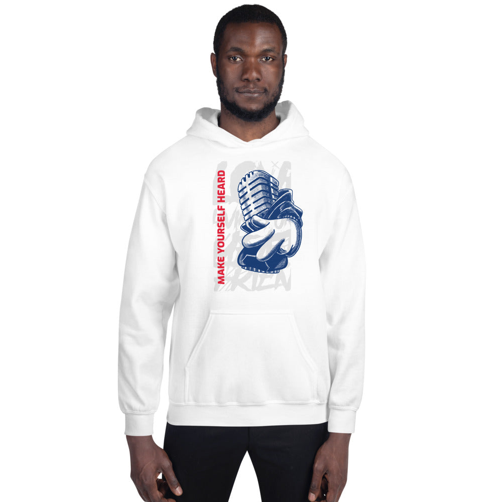 MAKE YOURSELF HEARD! - Unisex Hoodie