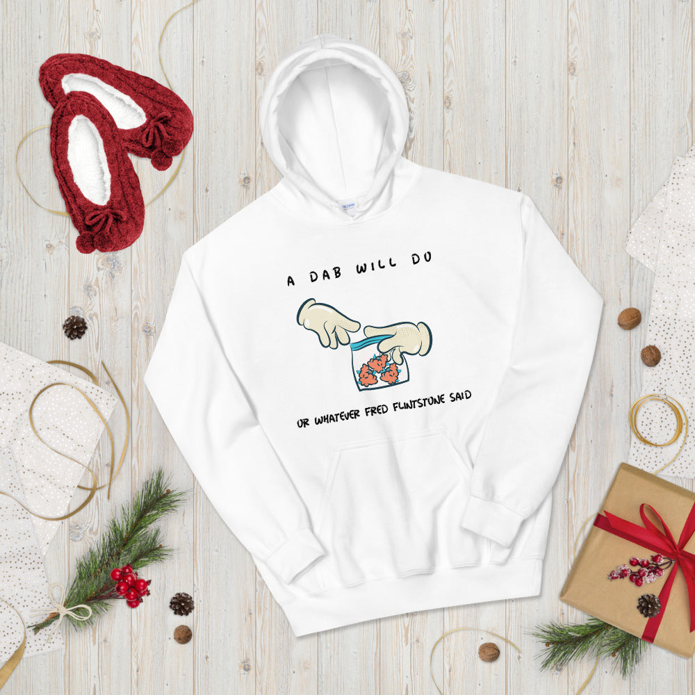 A DAB WILL DO- Unisex Hoodie