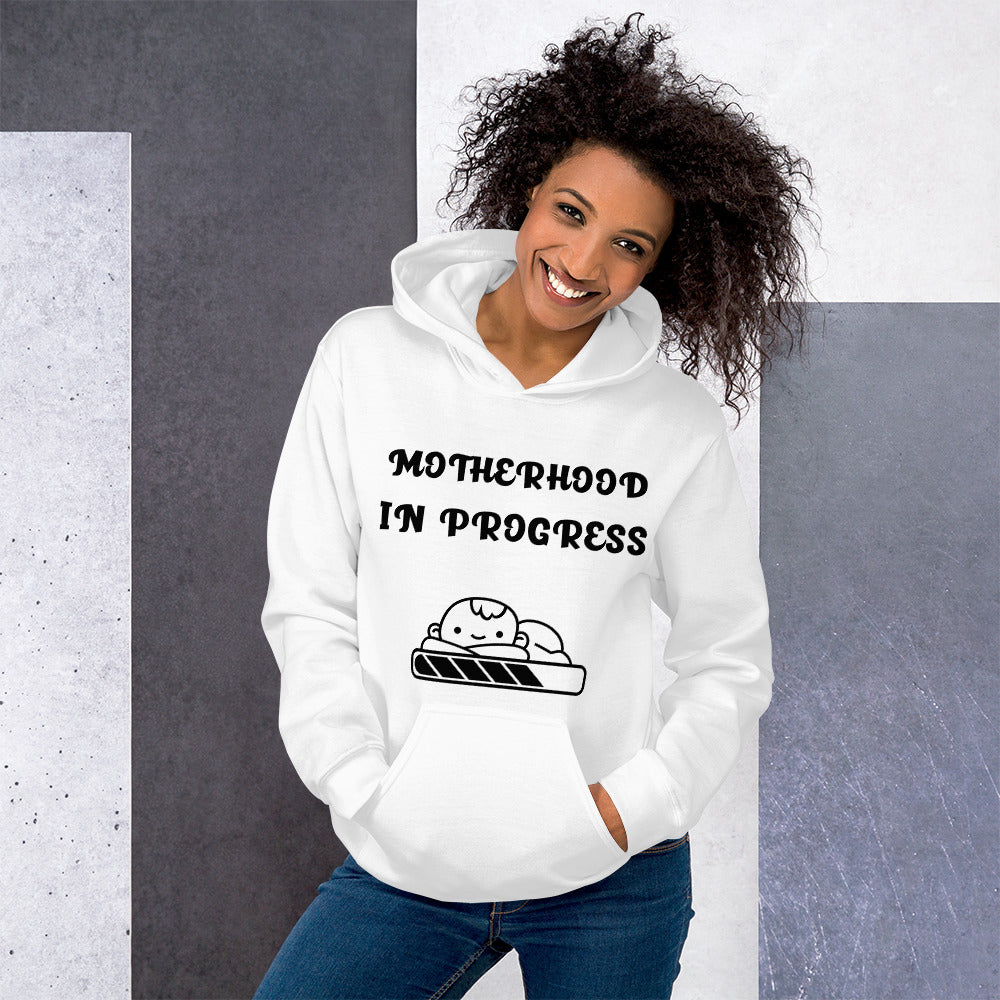 MOTHERHOOD IN PROGRESS- Unisex Hoodie